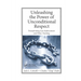 Unleashing the Power of Unconditional Respect: Transforming Law Enforcement and Police Training