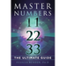 Master Numbers 11, 22, 33: The Ultimate Guide