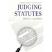 Judging Statutes