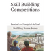 Skill Building Competitions: Baseball and Fastpitch Softball