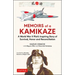 Memoirs of a Kamikaze: A World War II Pilot's Inspiring Story of Survival, Honor and Reconciliation