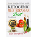 Lose Weight Fast with Ketogenic Mediterranean Diet Cookbook: The Complete Guide to Lose Weight, Burn Fat and Heal Your Body Step by Step...