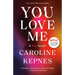 You Love Me: A You Novel