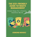 The Eco-Friendly Guide to Waste Management: Simple Steps for a Cleaner, Healthier World