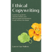Ethical Copywriting: A practical guide for coaches, healers, and service-based entrepreneurs to sell without the sleaze