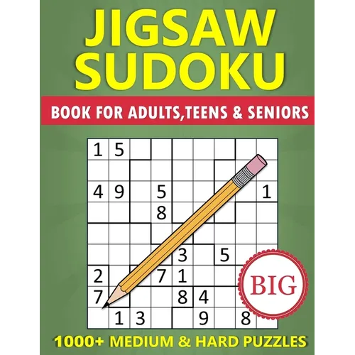 Big Book of Jigsaw Sudoku for Adults, Teens & Seniors - 1000+ Medium & Hard Puzzles: Irregular Sudoku Variant Brain Games