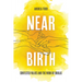 Near Birth: Contested Values and the Work of Doulas