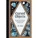 Cursed Objects: Strange But True Stories of the World's Most Infamous Items