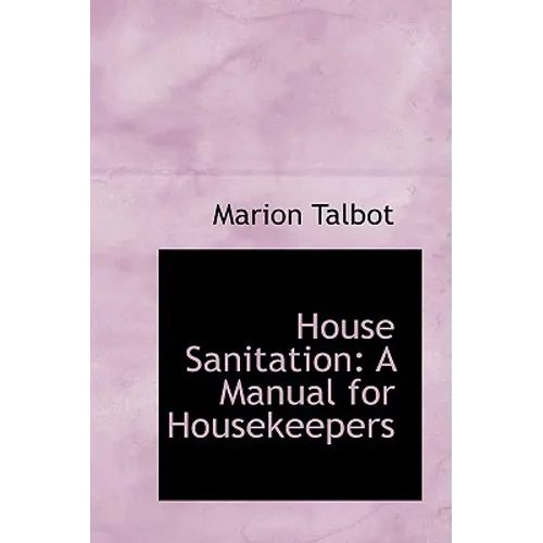 House Sanitation: A Manual for Housekeepers