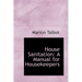 House Sanitation: A Manual for Housekeepers