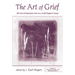 The Art of Grief: The Use of Expressive Arts in a Grief Support Group