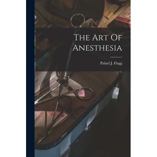 The Art Of Anesthesia