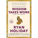 Wisdom Takes Work: Learn. Apply. Repeat.