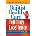 The Baptist Health Care Journey to Excellence: Creating a Culture That WOWs!