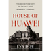 House of Huawei: The Secret History of China's Most Powerful Company
