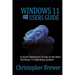 Windows 11 Users Guide: A Quick Reference Guide to the New Windows 11 Operating System