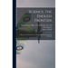 Science, the Endless Frontier; a Report to the President on a Program for Postwar Scientific Research