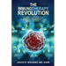 The Immunotherapy Revolution: The Best New Hope For Saving Cancer Patients' Lives