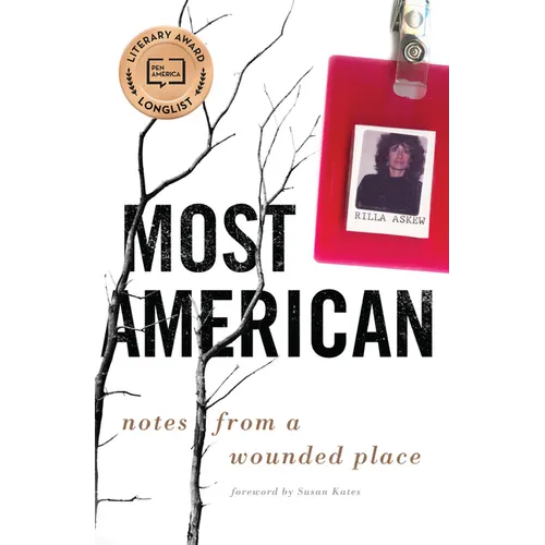 Most American: Notes from a Wounded Place