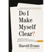 Do I Make Myself Clear?: A Practical Guide to Writing Well in the Modern Age