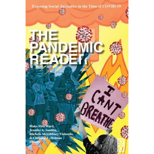 The Pandemic Reader: Exposing Social (In)justice in the Time of COVID-19