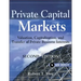 Private Capital Markets, + Website: Valuation, Capitalization, and Transfer of Private Business Interests