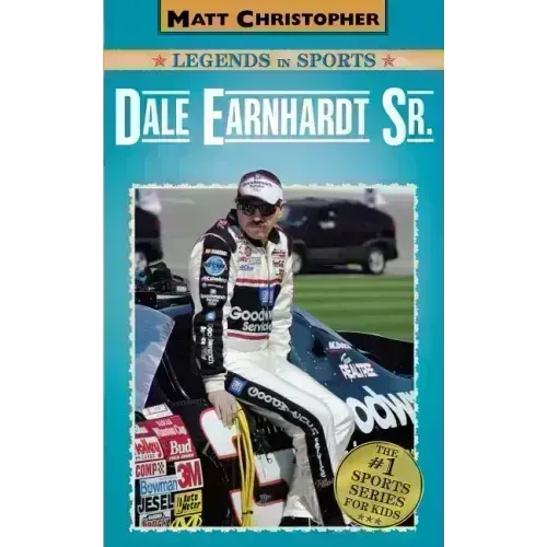 Dale Earnhardt Sr.: Matt Christopher Legends in Sports