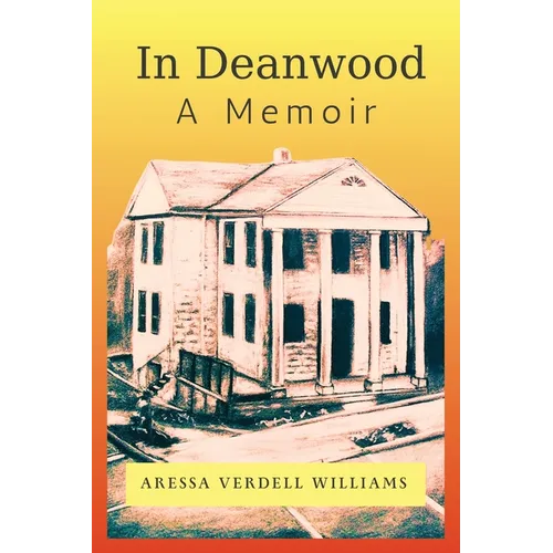 In Deanwood: A Memoir