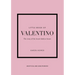 Little Book of Valentino: The Story of the Iconic Fashion House