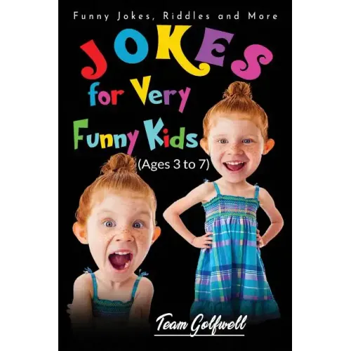 Jokes for Very Funny Kids (Ages 3 to 7): Funny Jokes, Riddles and More