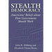 Stealth Democracy: Americans' Beliefs about How Government Should Work