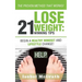 Lose Weight: 21 Winning Tips: Begin a Healthful Mindset and Lifestyle Change!