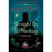 Straight on Till Morning-A Twisted Tale