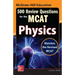 McGraw-Hill Education 500 Review Questions for the McAt: Physics