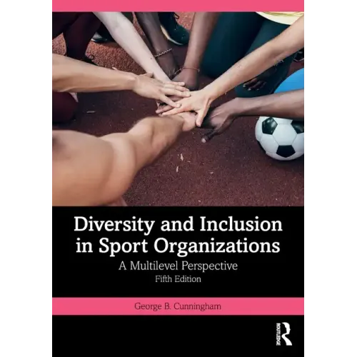 Diversity and Inclusion in Sport Organizations: A Multilevel Perspective