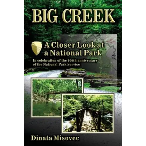 Big Creek: A Closer Look at a National Park