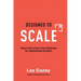 Designed to Scale: How to Structure Your Business for Exponential Growth
