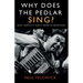 Why Does The Pedlar Sing?