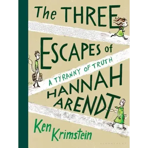 The Three Escapes of Hannah Arendt: A Tyranny of Truth