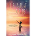 Life is Just a Ride!: A map to help you remember the truth that is already inside you