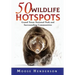 50 Wildlife Hotspots: Grand Teton National Park and Surrounding Communities