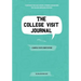 The College Visit Journal: Campus Visits Demystified