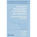 A Modern Introduction to Probability and Statistics: Understanding Why and How