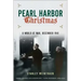 Pearl Harbor Christmas: A World at War, December 1941