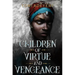Children of Virtue and Vengeance