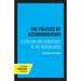 The Politics of Accommodation: Pluralism and Democracy in the Netherlands