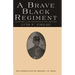 A Brave Black Regiment