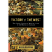 Victory of the West: The Great Christian-Muslim Clash at the Battle of Lepanto