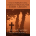 The Supernatural Stories of Monsignor Robert H. Benson: The Light Invisible, a Mirror of Shalott