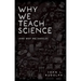 Why We Teach Science: (And Why We Should)